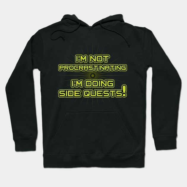 I'm not procrastinating I'm doing Side Quests Hoodie by Character Alley